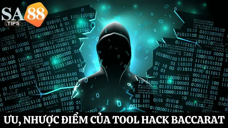 Nắm rõ ưu, nhược điểm của tool hack Baccarat 