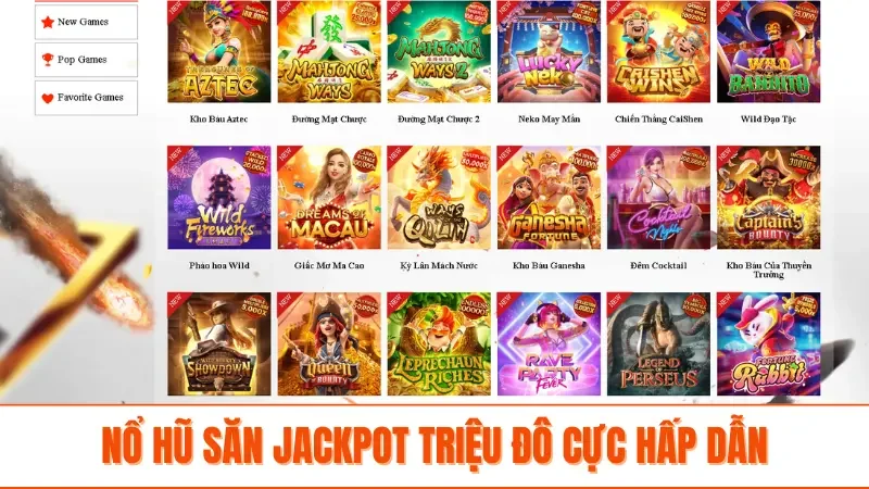 Nổ hũ săn jackpot triệu đô cực hấp dẫn