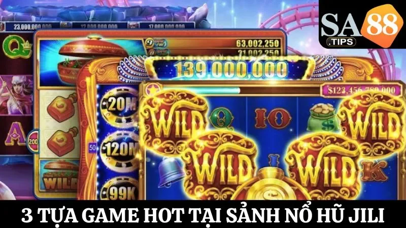 Top 3 tựa game slot nổi bật tại sảnh nổ hũ JILI 